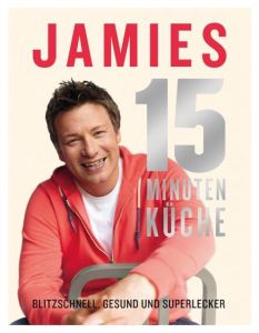 Jamies 15-Minuten-Küche Oliver, Jamie 9783831022632