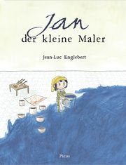 Jan der kleine Maler Englebert, Jean-Luc 9783711740328