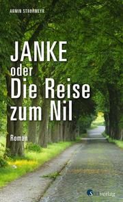Janke oder Die Reise zum Nil Strohmeyr, Armin 9783878001560
