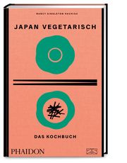 Japan vegetarisch - Das Kochbuch Singleton Hachisu, Nancy 9783947426263