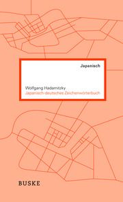 Japanisch-deutsches Zeichenwörterbuch Hadamitzky, Wolfgang 9783875486629