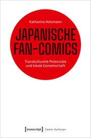 Japanische Fan-Comics Hülsmann, Katharina 9783837670974