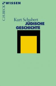 Jüdische Geschichte Schubert, Kurt 9783406449185