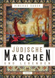 Jüdische Märchen und Legenden Sadeh, Pinchas 9783730609781