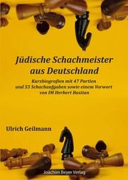 Jüdische Schachmeister aus Deutschland Geilmann, Ulrich 9783959202107