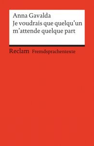 Je voudrais que quelqu'un m'attende quelque part Gavalda, Anna 9783150091050