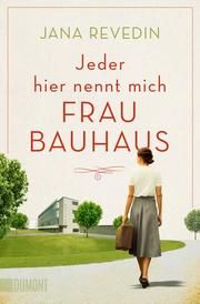 Jeder hier nennt mich Frau Bauhaus Revedin, Jana 9783832165369