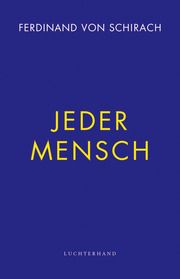 Jeder Mensch Schirach, Ferdinand von 9783630876719