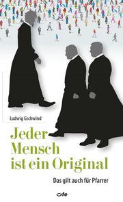 Jeder Mensch ist ein Original Gschwind, Ludwig 9783863573416