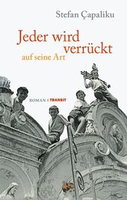 Jeder wird verrückt auf seine Art Çapaliku, Stefan 9783887473907