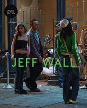 Jeff Wall Wall, Jeff/Schwander, Martin/Ubl, Ralph 9783775756303