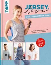 Jersey LOVE - Shirts und Oberteile nähen  9783772448690