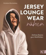 Jersey-Loungewear nähen Münchenberg, Christiane 9783841066961