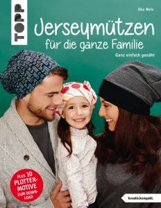 Jerseymützen für die ganze Familie Meis, Ilka 9783772469947