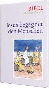 Jesus begegnet den Menschen Bauer, Dieter/Ettl, Claudio/Mels, Paulis 9783460321991