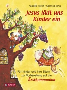 Jesus lädt uns Kinder ein - Für Kinder und ihre Eltern Herret, Angelika/Klima, Gottfried 9783702227081
