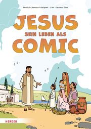 Jesus. Sein Leben als Comic Jeancourt-Galignani, Bénédicte 9783451716591