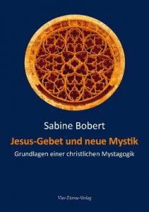 Jesus-Gebet und neue Mystik Bobert, Sabine 9783896805393