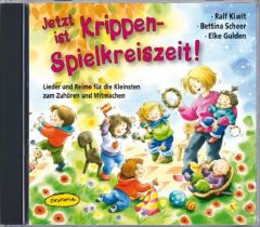 Jetzt ist Krippen-Spielkreiszeit! Gulden, Elke/Scheer, Bettina/Kiwit, Ralf 9783867021524