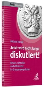 Jetzt wird nicht lange diskutiert! Rossié, Michael 9783406718908