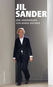 Jil Sander. Eine Annäherung Wiesner, Maria 9783365004616