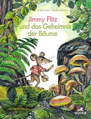Jimmy Flitz und das Geheimnis der Bäume Zoss, Roland 9783855464036