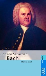 Johann Sebastian Bach Geck, Martin 9783499506376