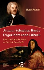 Johann Sebastian Bachs Pilgerfahrt nach Lübeck Franck, Hans 9783579064611