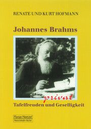 Johannes Brahms privat Hofmann, Kurt/Hofmann, Renate 9783795910280