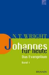 Johannes für heute - Das Evangelium 1 Wright, Nicholas Thomas 9783765506154