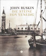 John Ruskin: Die Steine von Venedig Ruskin, John 9783737407304