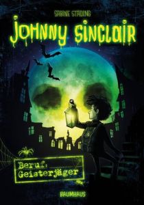 Johnny Sinclair - Beruf: Geisterjäger Städing, Sabine 9783833904677