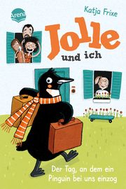 Jolle und ich - Der Tag, an dem ein Pinguin bei uns einzog Frixe, Katja 9783401606309