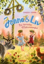 Jonna & Liv. Ein tierisches Mittsommerfest Grimm, Sandra 9783751205955