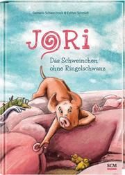 Jori - Das Schweinchen ohne Ringelschwanz Schwarzrock, Damaris 9783417289039