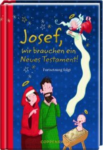 Josef, wir brauchen ein Neues Testament! Thorsten Saleina 9783649625957