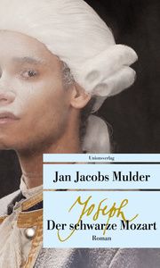 Joseph, der schwarze Mozart Mulder, Jan Jacobs 9783293208841