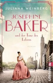 Josephine Baker und der Tanz des Lebens Weinberg, Juliana 9783548064987