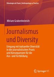 Journalismus und Diversity Grabenheinrich, Miriam 9783658391881