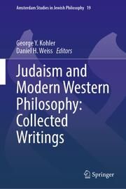 Judaism and Modern Western Philosophy: Collected Writings of Steven S. Schwarzschild Schwarzschild, Steven S 9783031694646