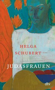 Judasfrauen Schubert, Helga 9783423148214