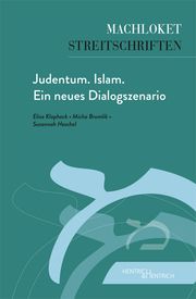 Judentum. Islam. Ein neues Dialogszenario Brumlik, Micha/Heschel, Susannah 9783955655068