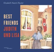 Judith und Lisa - Best Friends Reuter, Elisabeth Naomi 9783955656164