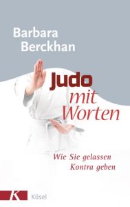 Judo mit Worten Berckhan, Barbara 9783466308064
