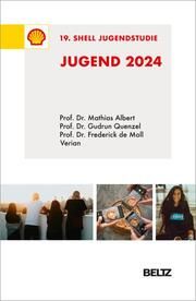 Jugend 2024 - 19. Shell Jugendstudie Albert, Mathias/Quenzel, Gudrun/Moll, Frederick de u a 9783407832344