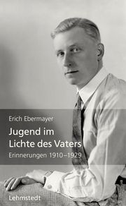 Jugend im Lichte des Vaters Ebermayer, Erich 9783957971791