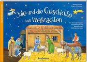 Jule und die Geschichte von Weihnachten Schupp, Renate/Holzmann, Angela 9783780609632