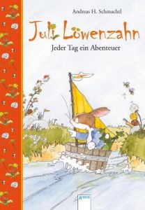 Juli Löwenzahn - Jeder Tag ein Abenteuer Schmachtl, Andreas H 9783401096001
