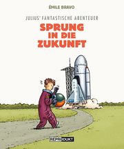 Julius' fantastische Abenteuer 1 Bravo, Émile 9783956403811