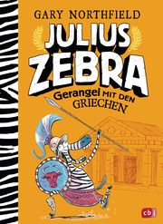 Julius Zebra - Gerangel mit den Griechen Northfield, Gary 9783570176214